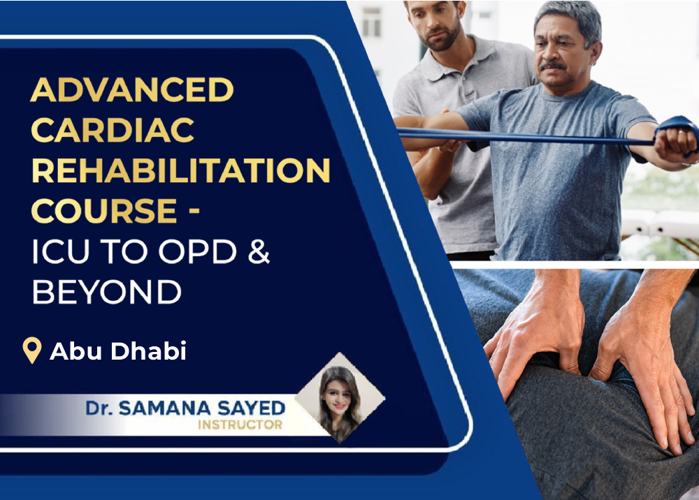 Advanced Cardiac Rehabilitation Course - ICU to OPD & Beyond