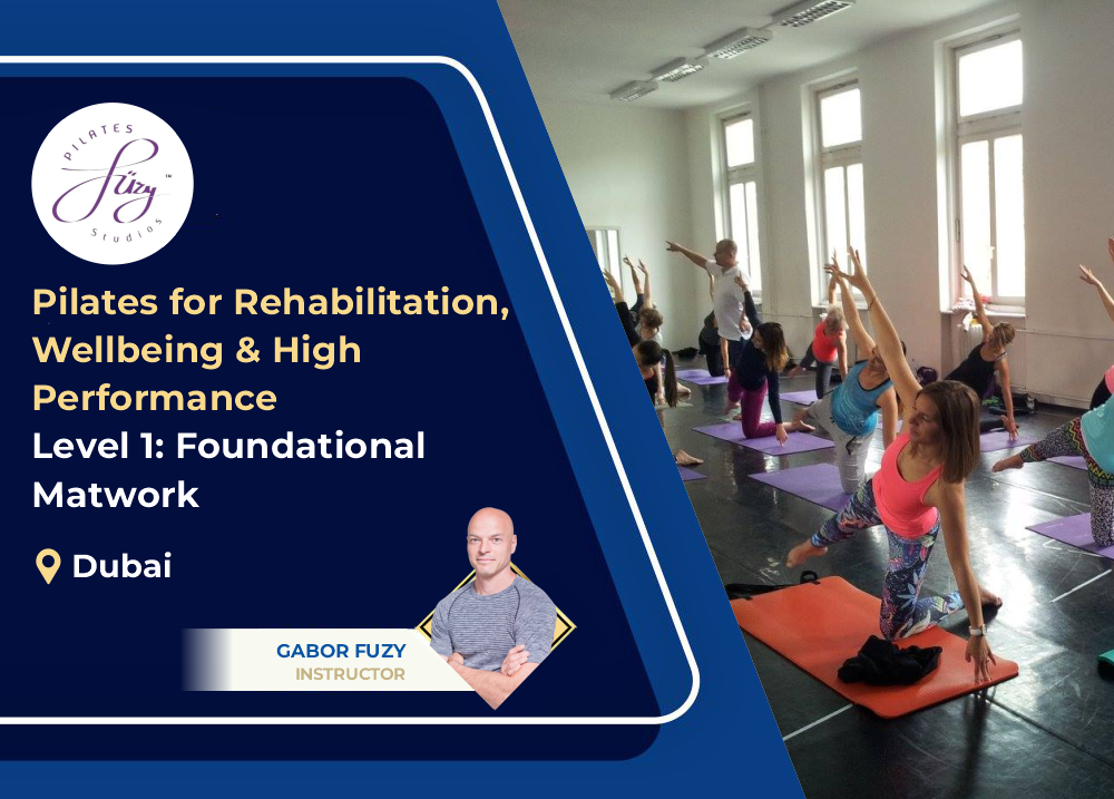 Pilates for Rehabilitation, Wellbeing, and High Performance Level 1: Foundational Matwork