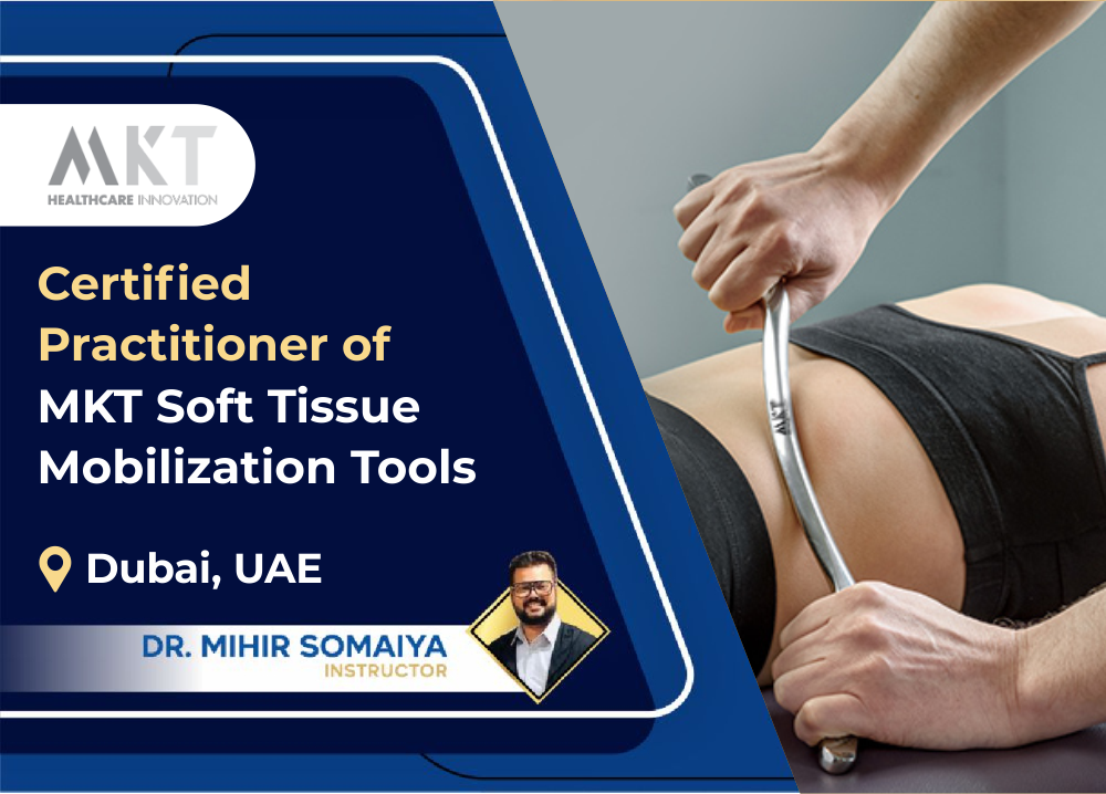 Certified Practitioner of MKT Soft Tissue Mobilization Tools - Dubai